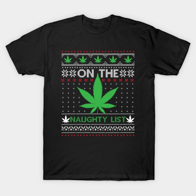 On the Naughty List weed christmas T-Shirt by MZeeDesigns